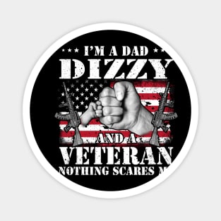 Vintage American Flag I'm A Dad Dizzy And A Veteran Nothing Scares Me Happy Fathers Day Veterans Day Magnet